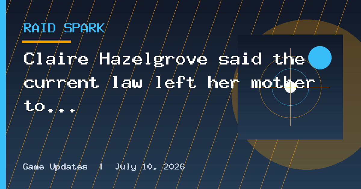 Claire Hazelgrove said the current law left her mother to die alone last