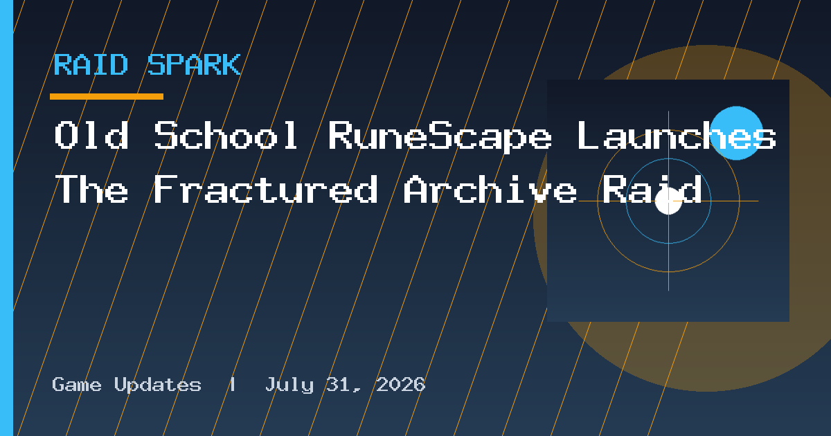 Old School RuneScape Launches The Fractured Archive Raid
