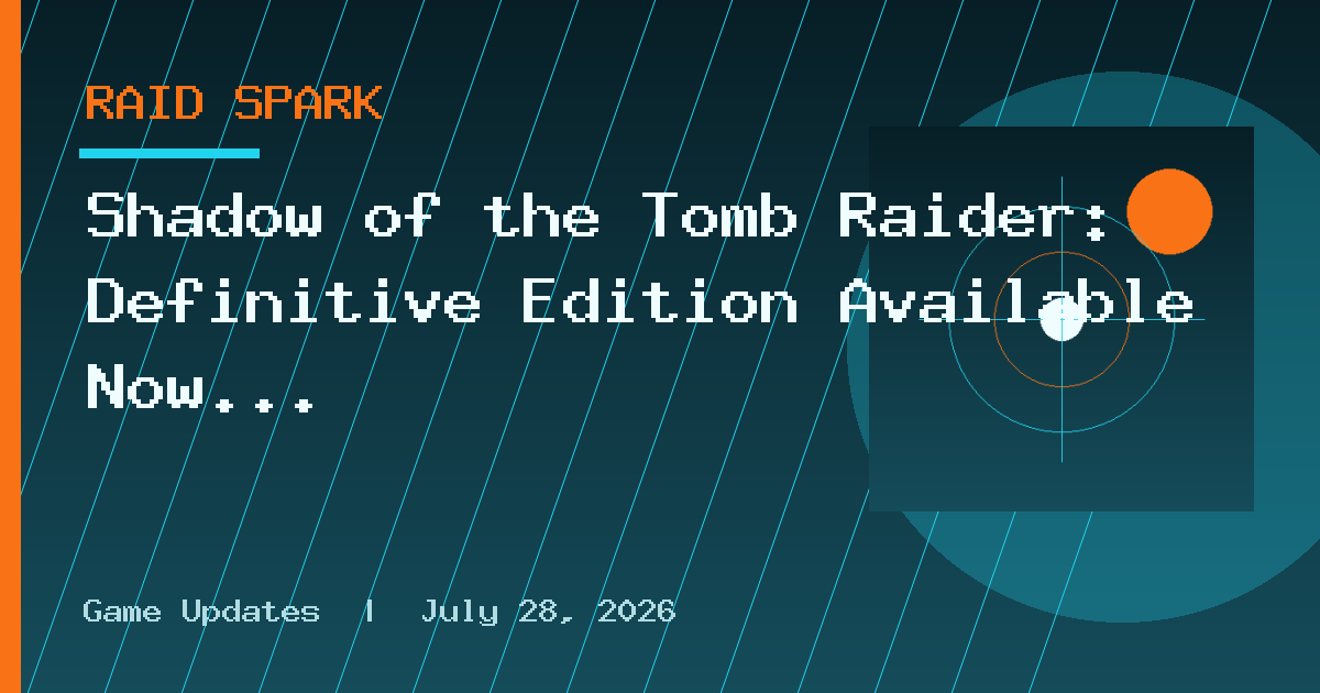 Shadow of the Tomb Raider: Definitive Edition Available Now on Nintendo Switch 2
