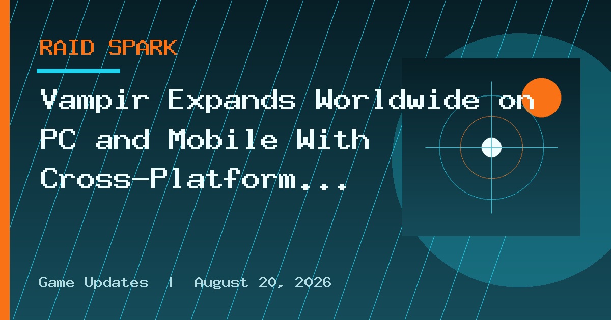 Vampir Expands Worldwide on PC and Mobile With Cross-Platform Play